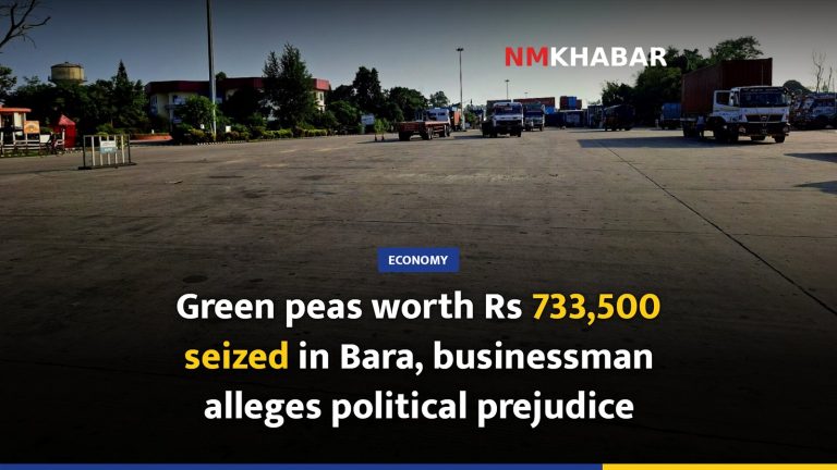 Green peas worth Rs 733,500 seized in Bara, businessman alleges political prejudice