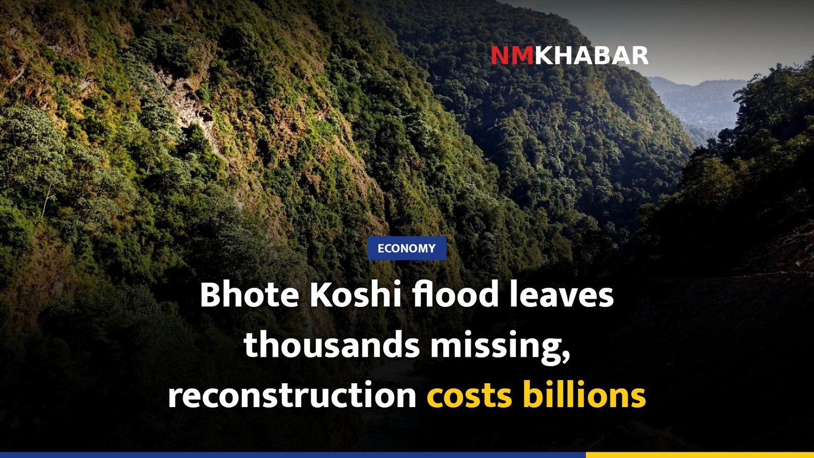 Bhote Koshi flood leaves thousands missing, reconstruction costs billions