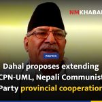 Dahal proposes extending CPN-UML, Nepali Communist Party provincial cooperation