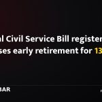 Federal Civil Service Bill registered, proposes early retirement for 13,000 staff