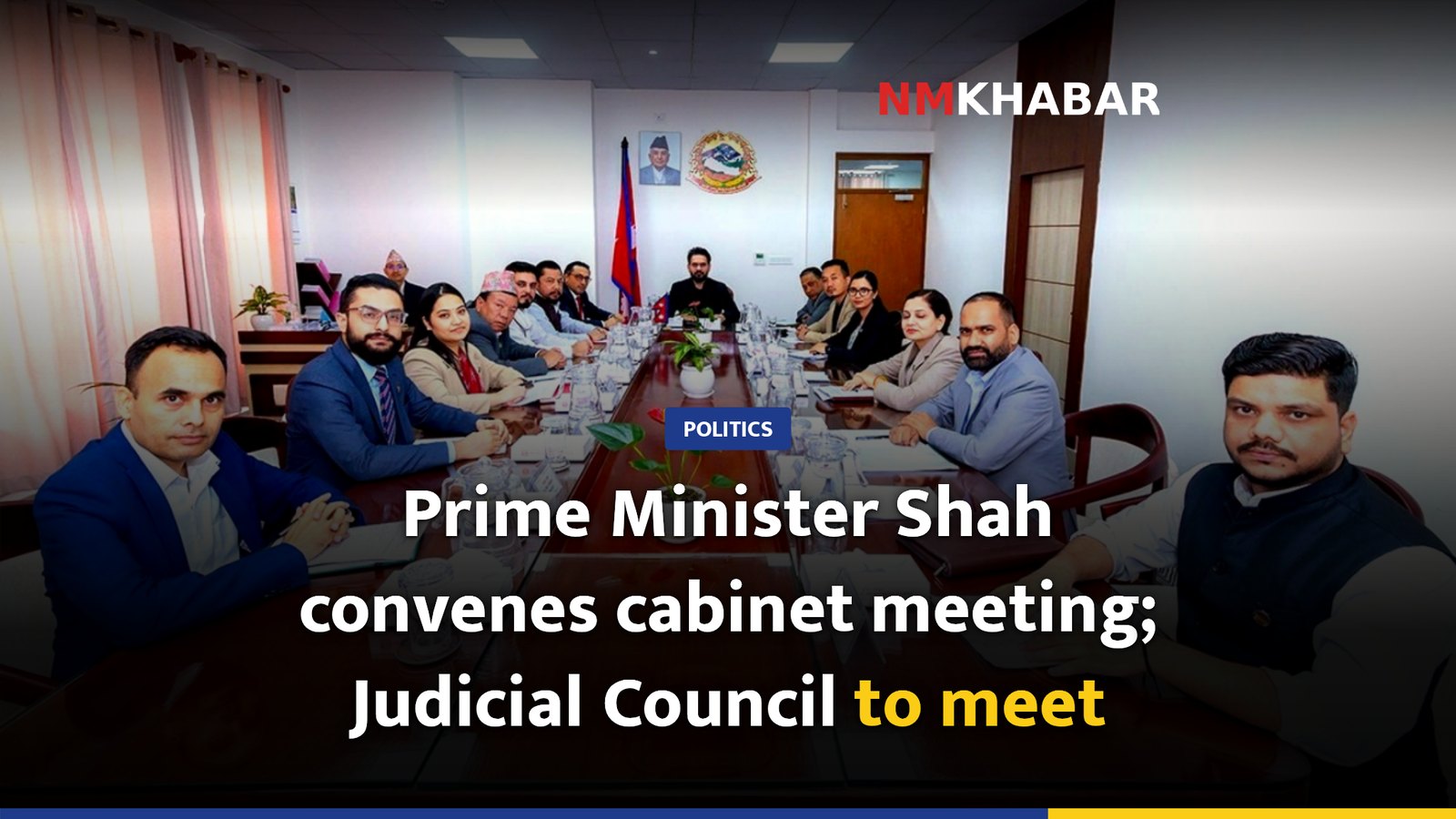 Prime Minister Shah convenes cabinet meeting; Judicial Council to meet