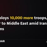 US deploys 10,000 more troops, third carrier to Middle East amid Iran tensions
