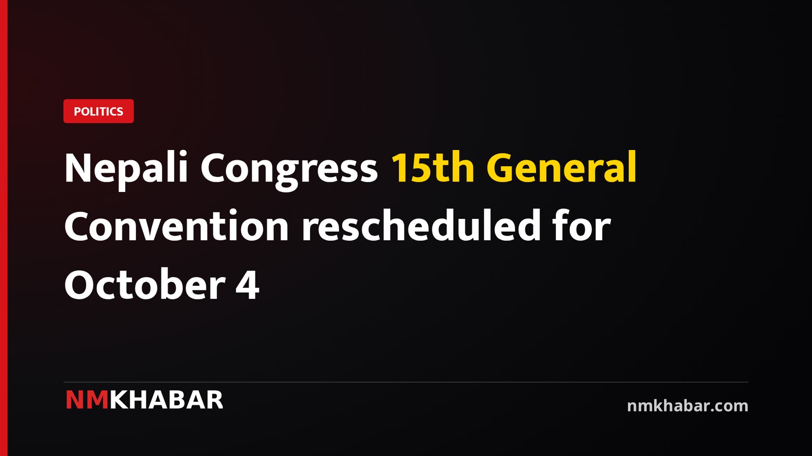 Nepali Congress 15th General Convention rescheduled for October 4